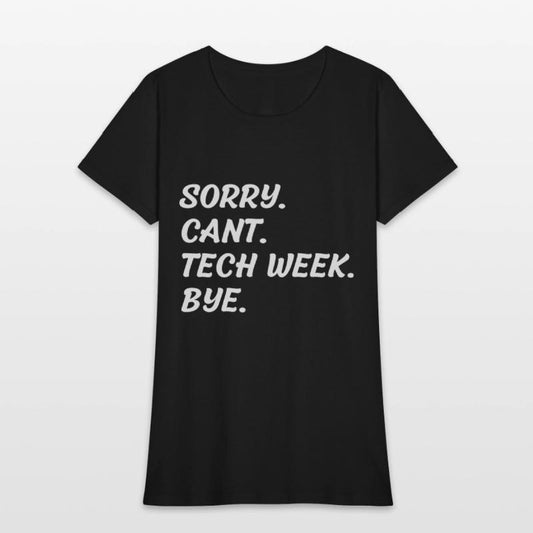 Sorry Can't Tech Week Bye