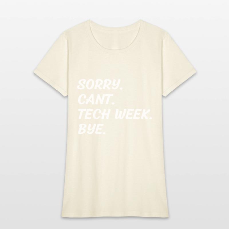 Sorry Can't Tech Week Bye