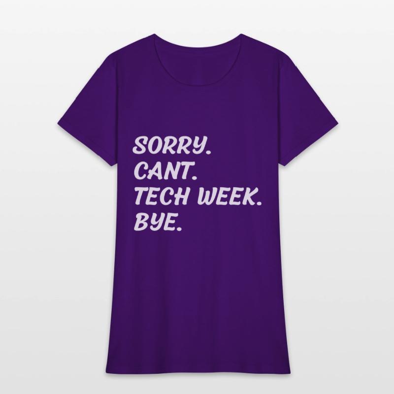 Sorry Can't Tech Week Bye