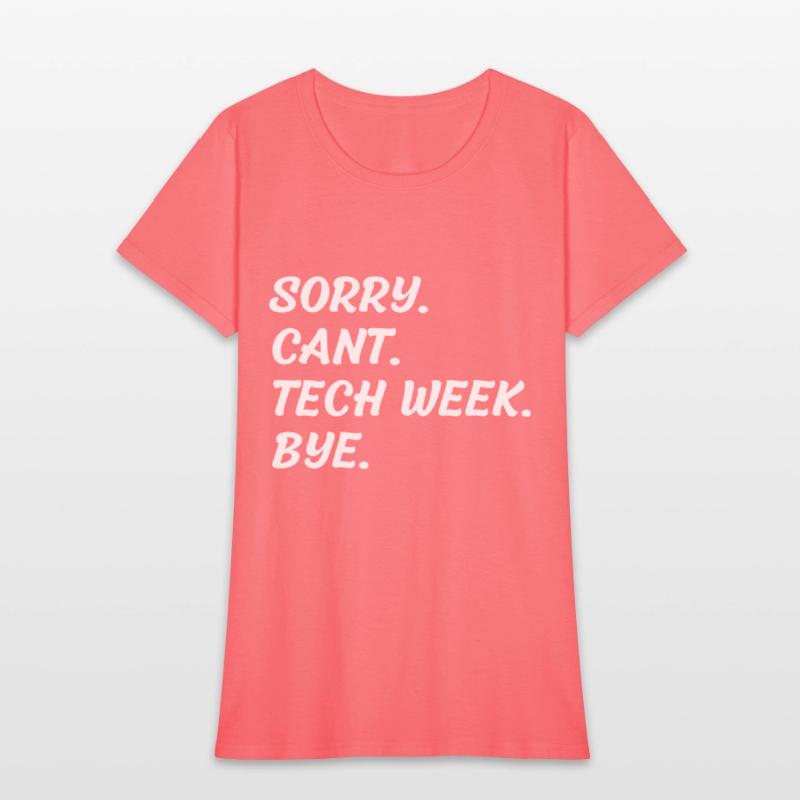 Sorry Can't Tech Week Bye