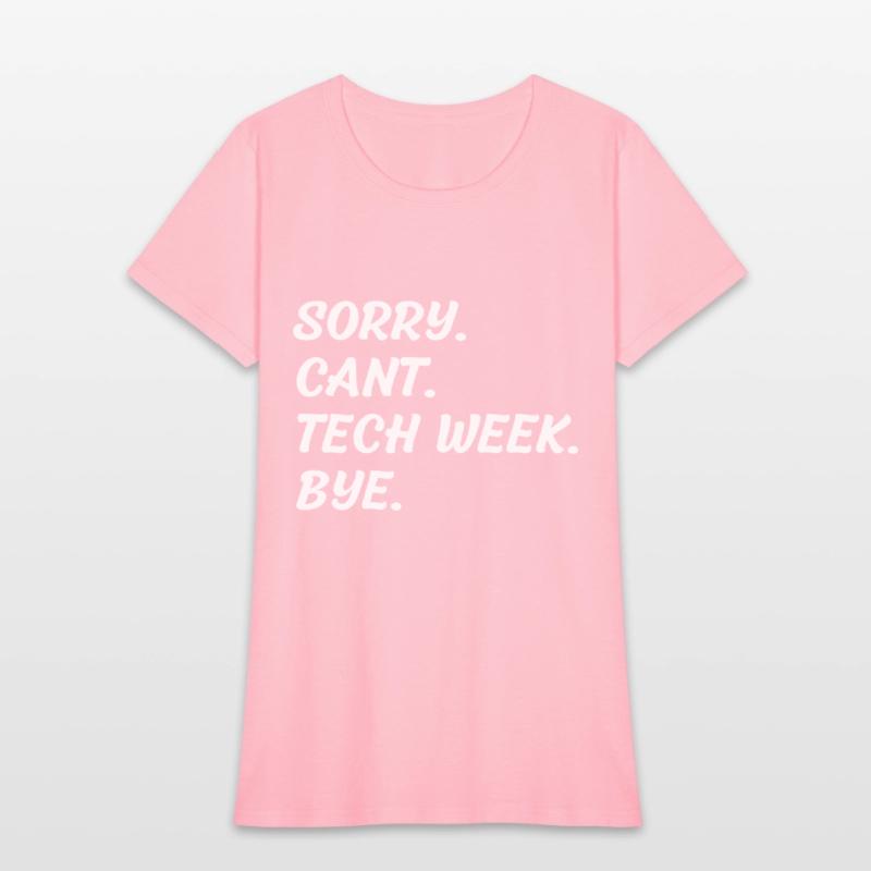 Sorry Can't Tech Week Bye