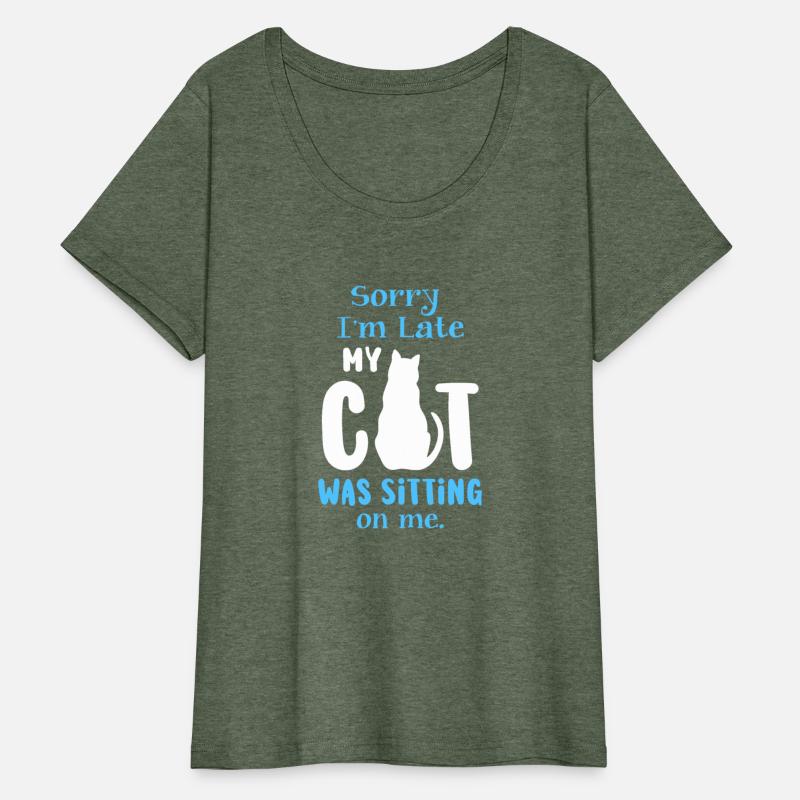 Sorry I m Late My Cat was Sitting On Me