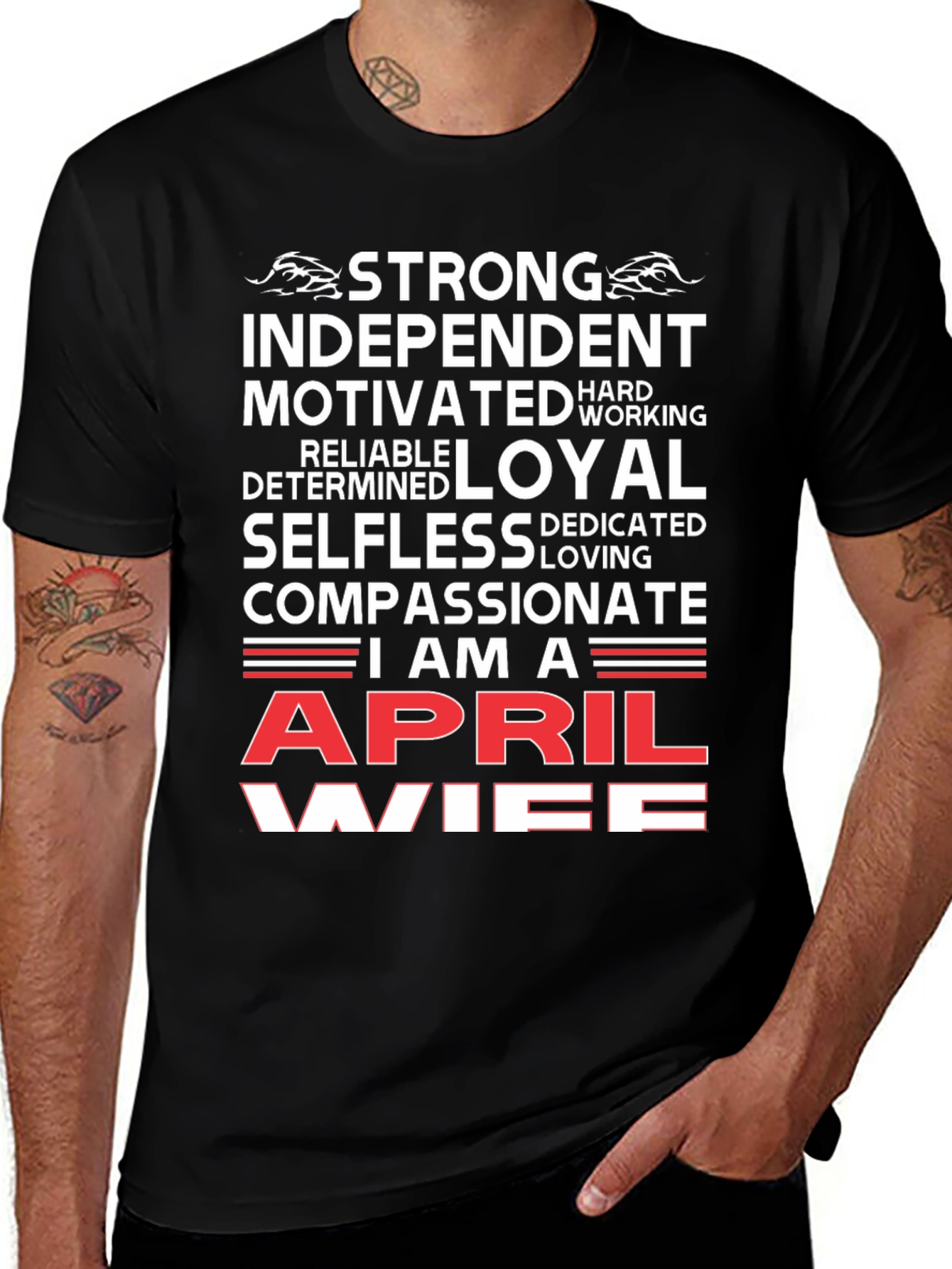 April Wife T-Shirt - Strong Independent & Compassionate