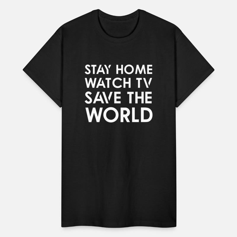Stay Home Watch Tv Save World