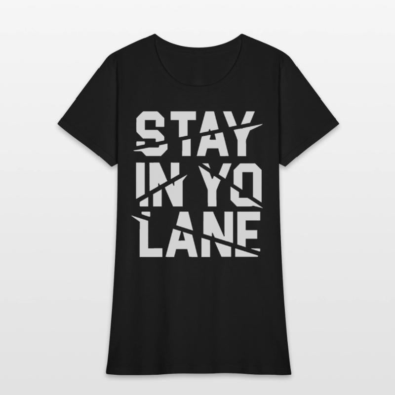 Stay In Yo Lane Savage BBB Big Baller Brand Saying