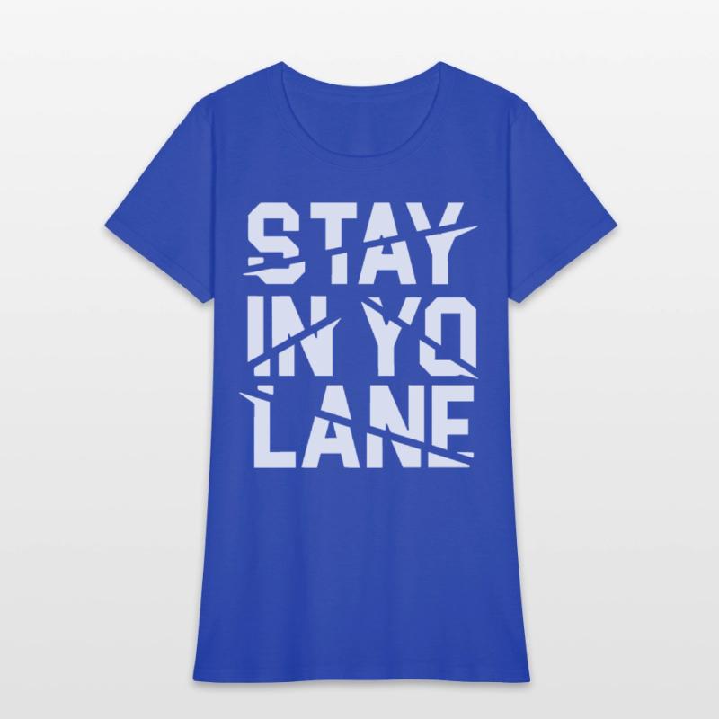 Stay In Yo Lane Savage BBB Big Baller Brand Saying