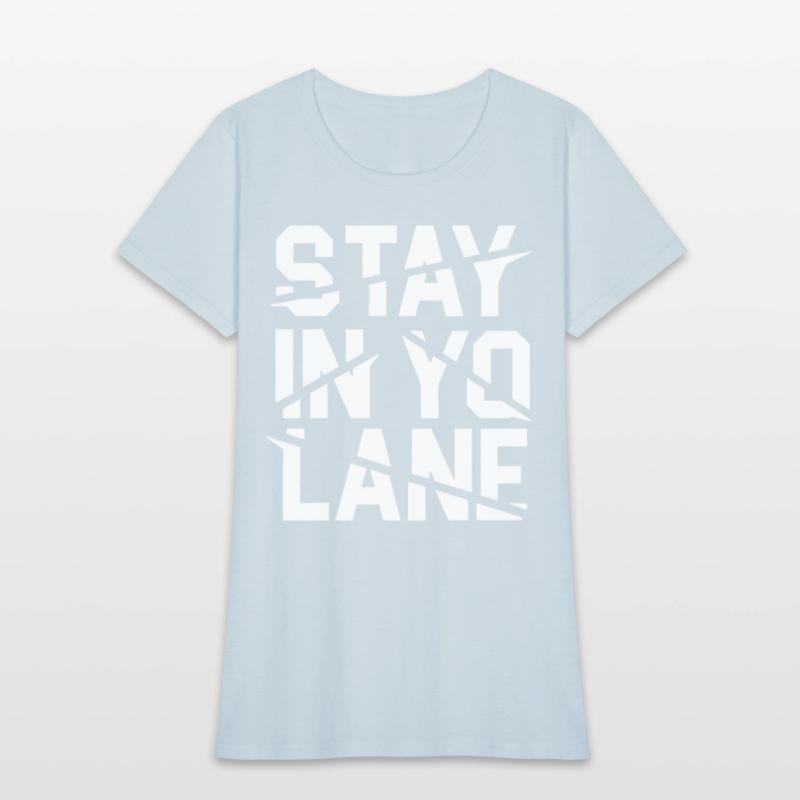 Stay In Yo Lane Savage BBB Big Baller Brand Saying