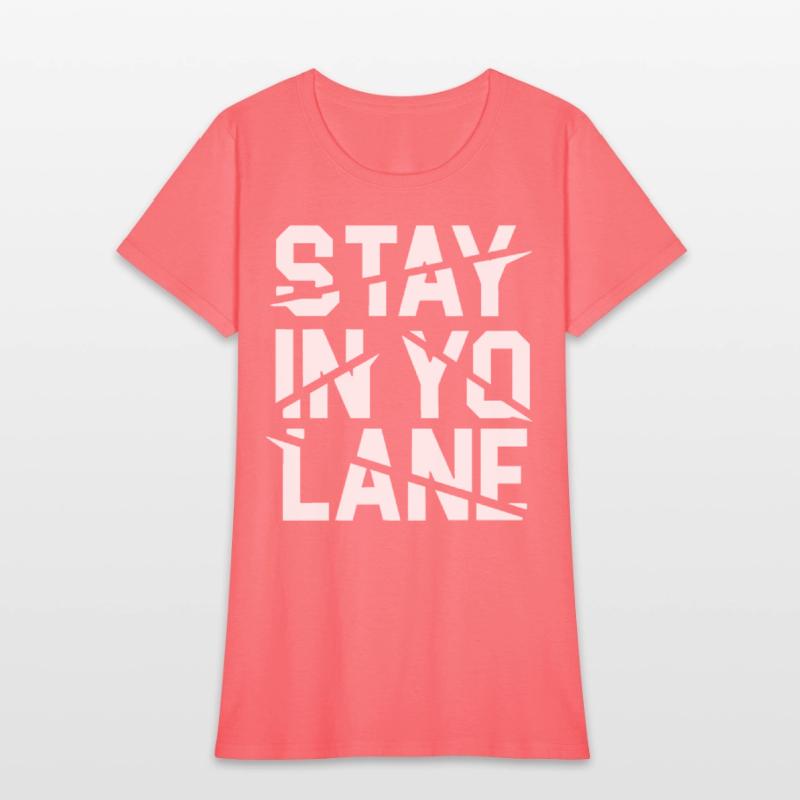 Stay In Yo Lane Savage BBB Big Baller Brand Saying