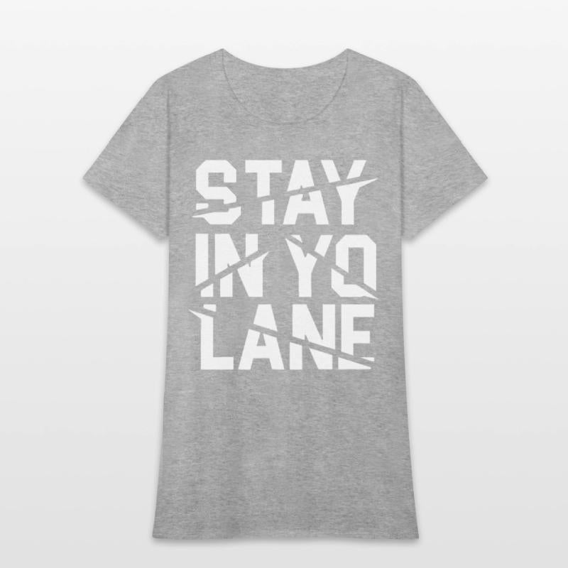 Stay In Yo Lane Savage BBB Big Baller Brand Saying