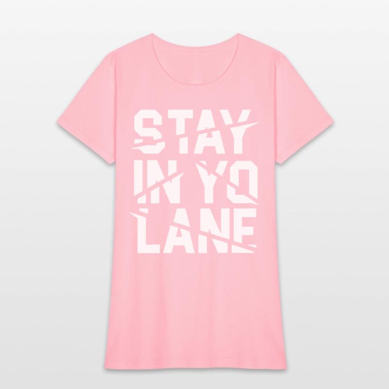 Stay In Yo Lane Savage BBB Big Baller Brand Saying