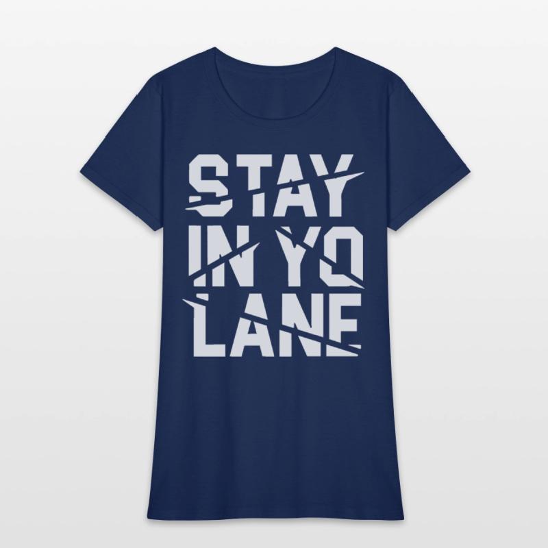 Stay In Yo Lane Savage BBB Big Baller Brand Saying