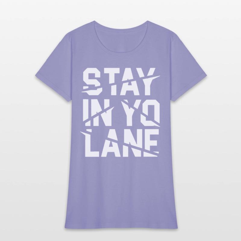 Stay In Yo Lane Savage BBB Big Baller Brand Saying