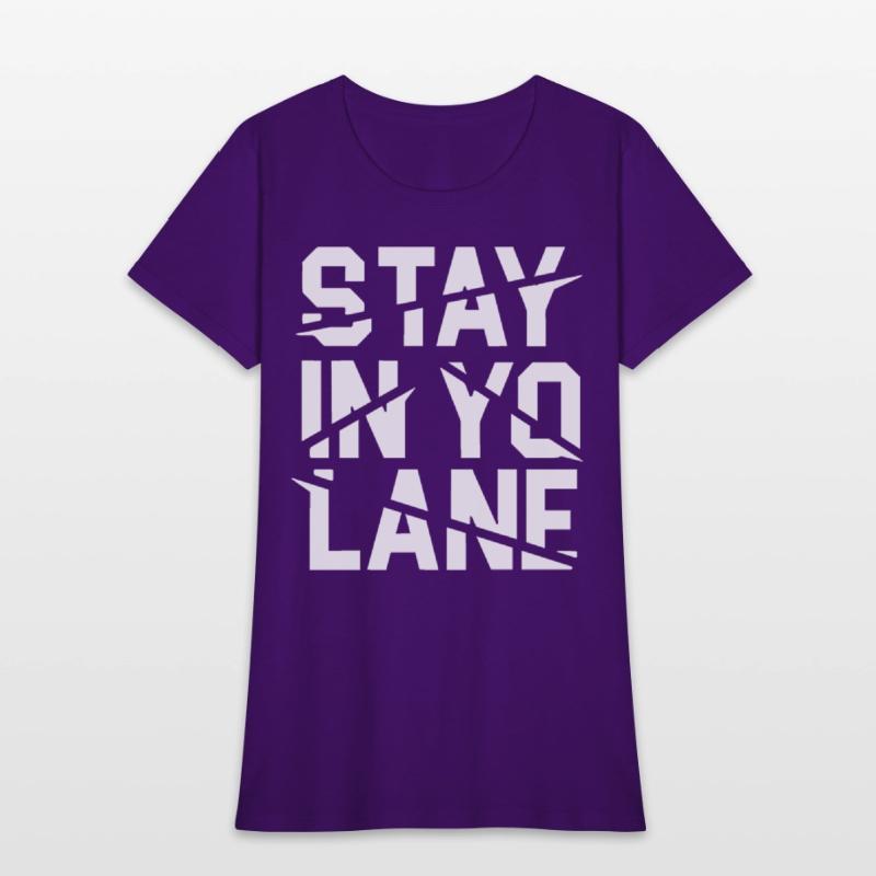 Stay In Yo Lane Savage BBB Big Baller Brand Saying