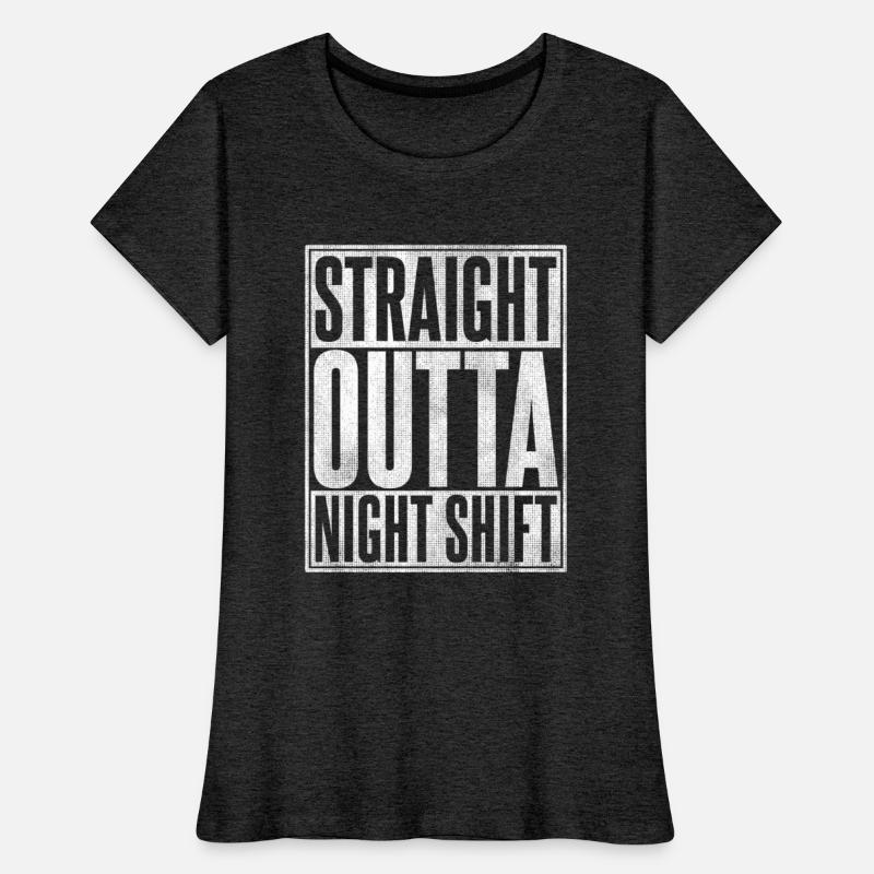 Straight Outta Night Shift