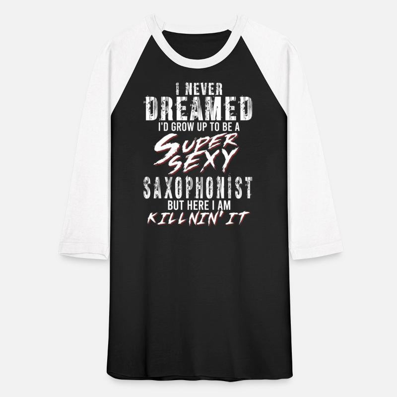 Super Sexy Saxophonist Saxophone Gift Musician