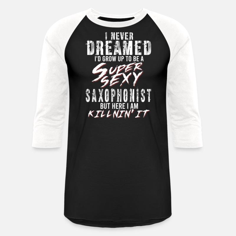 Super Sexy Saxophonist Saxophone Gift Musician