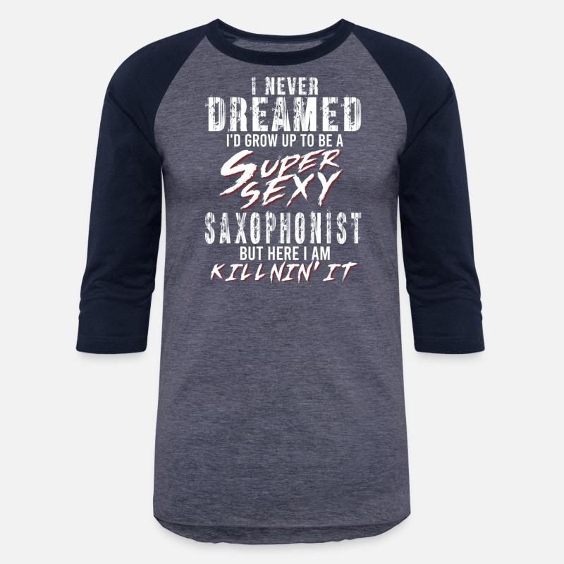 Super Sexy Saxophonist Saxophone Gift Musician