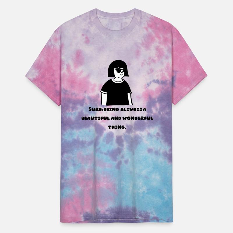 Sure, Being aliveisa beautiful and wonderful thing