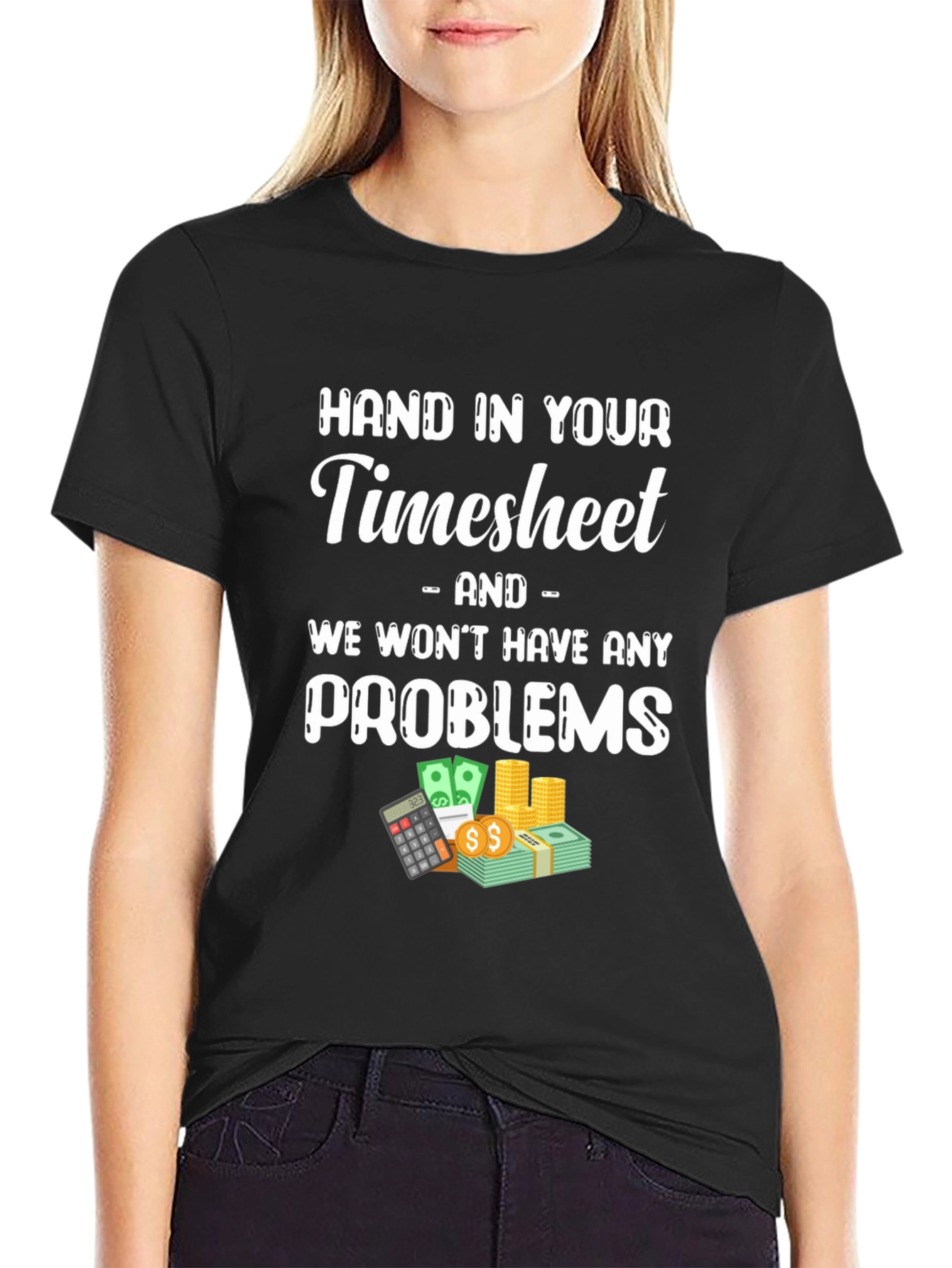 Hand in Your Timesheet Graphic Tee