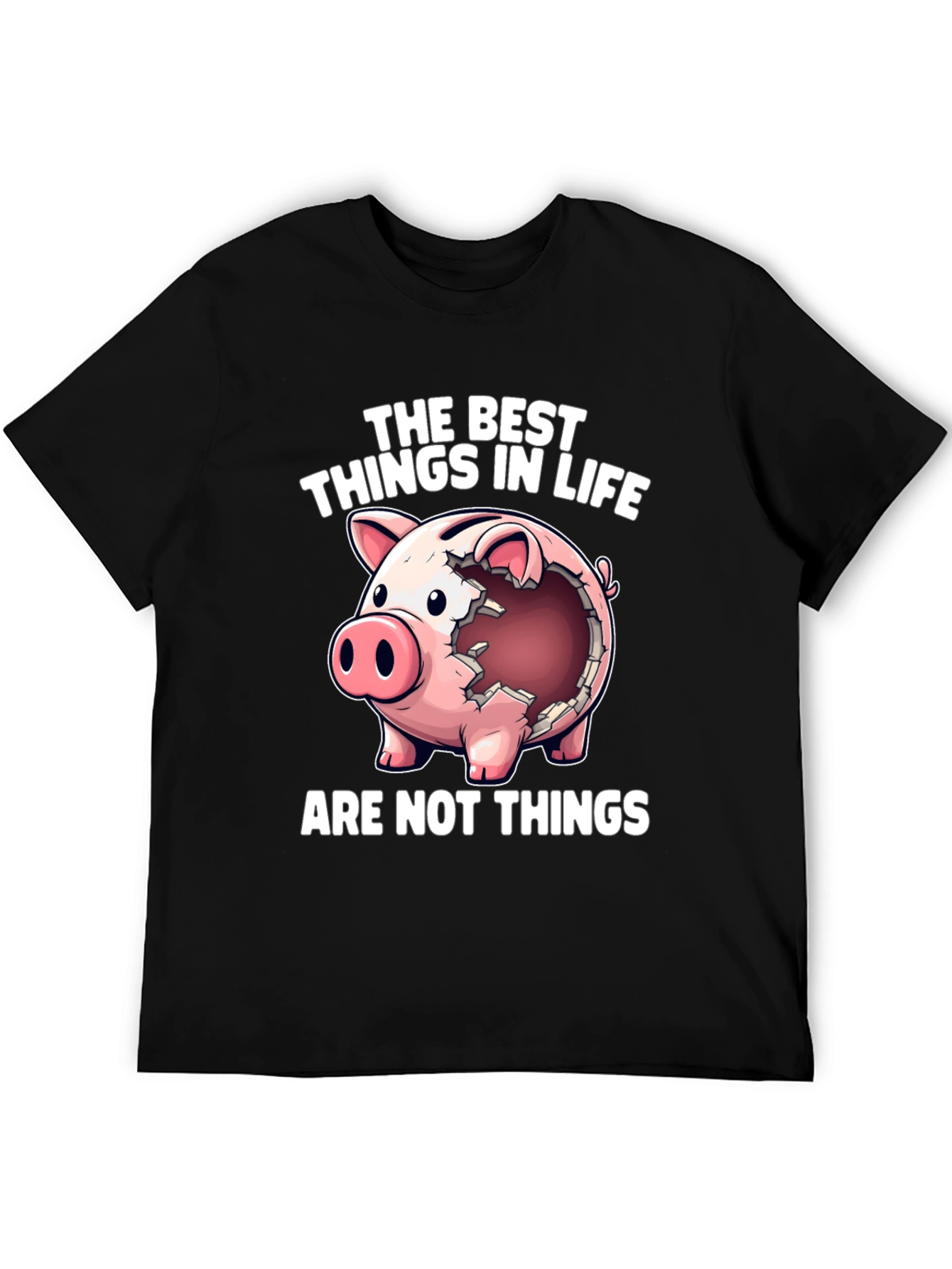 Piggy Bank T-Shirt - The Best Things in Life