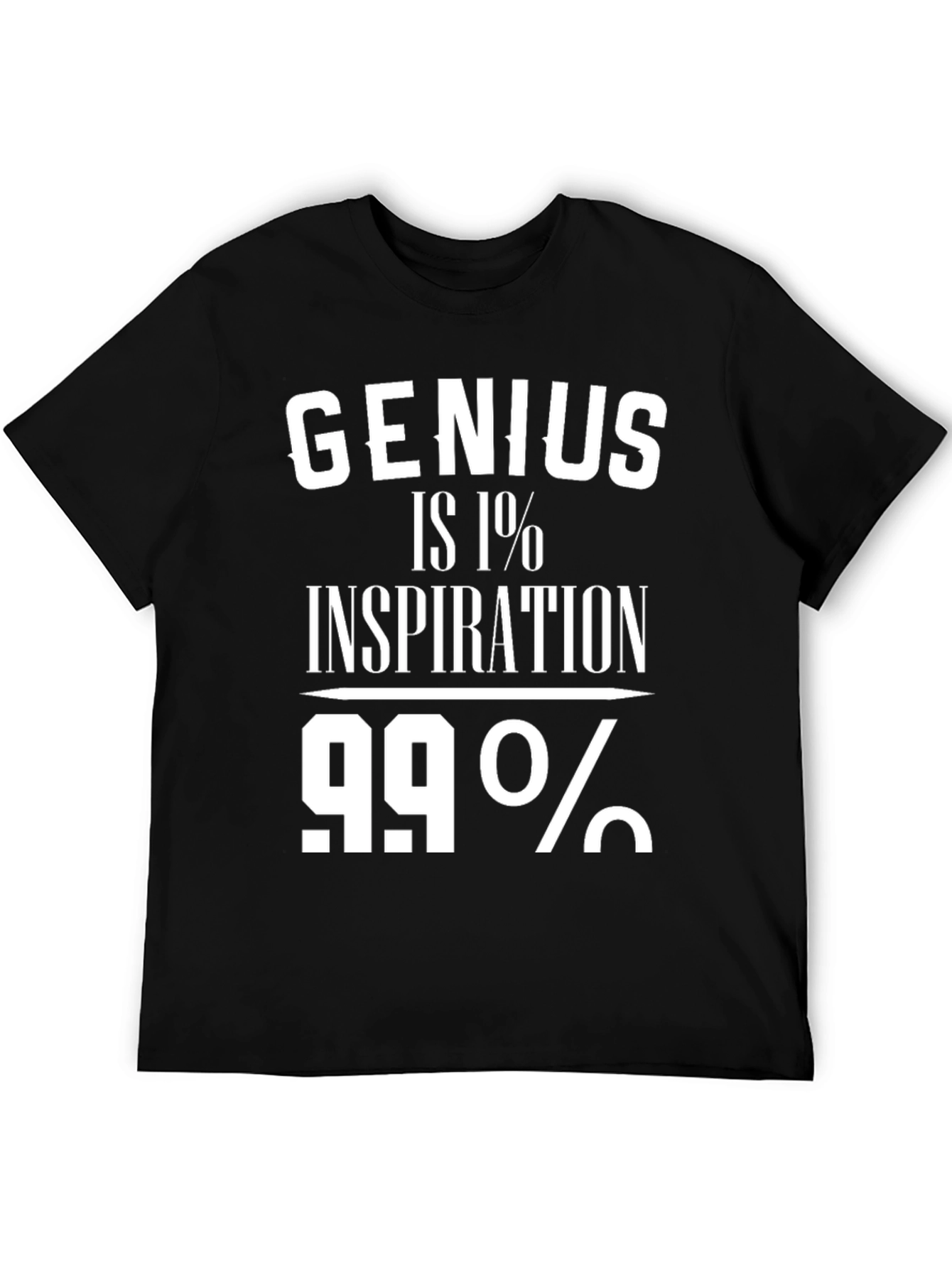 Genius Inspiration T-Shirt Funny Motivational Tee