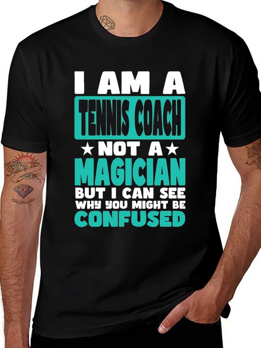 Tennis Coach T-Shirt - Not a Magician Funny Tee