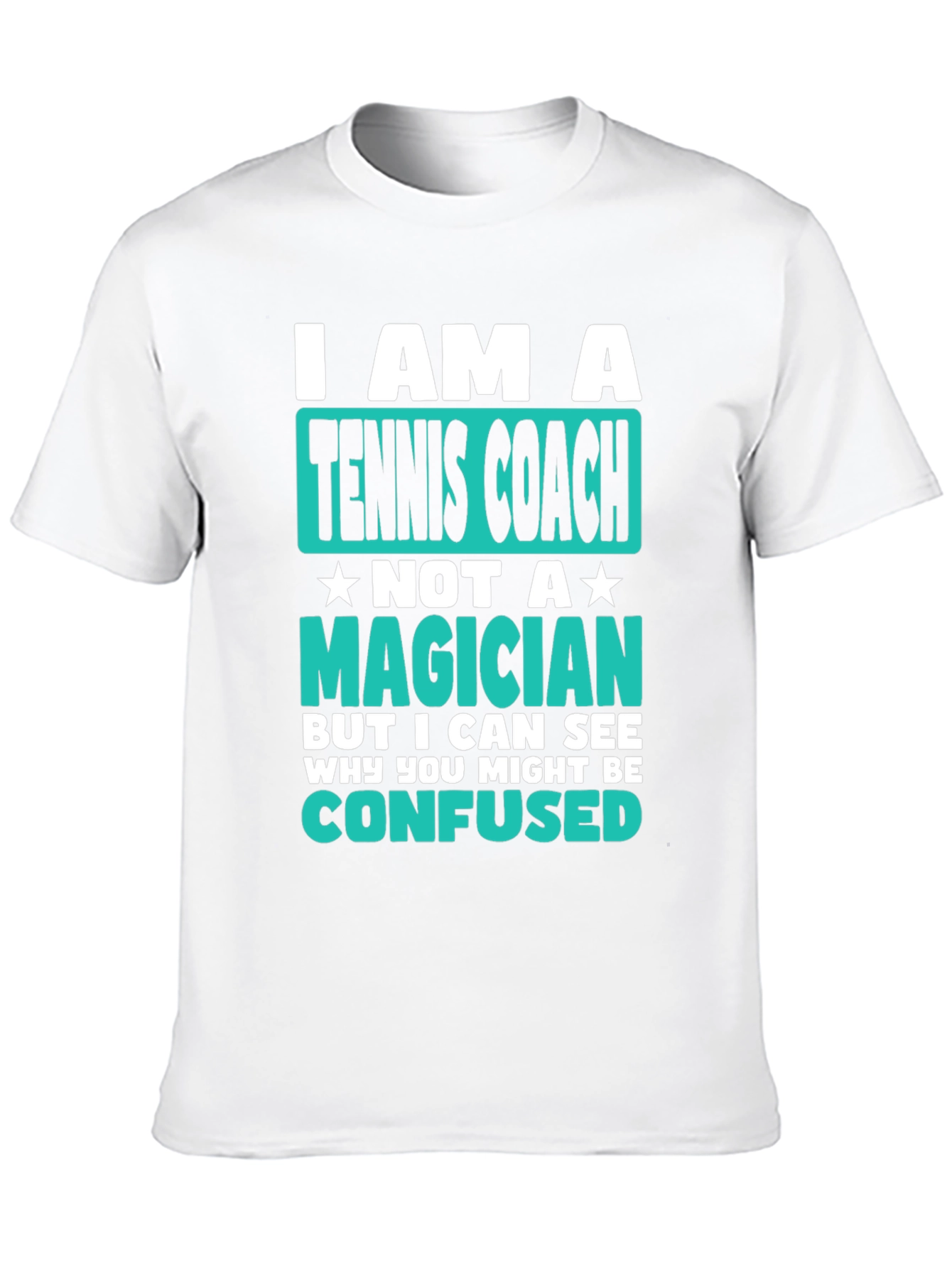 Tennis Coach T-Shirt - Not a Magician Funny Tee