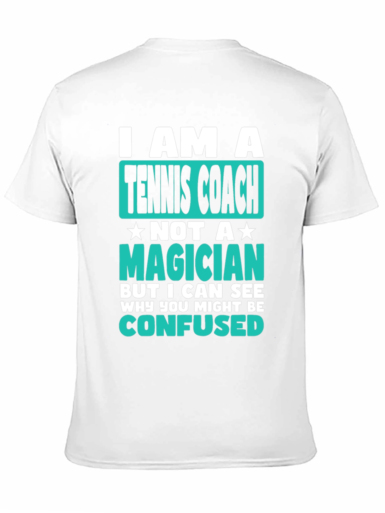 Tennis Coach T-Shirt - Not a Magician Funny Tee