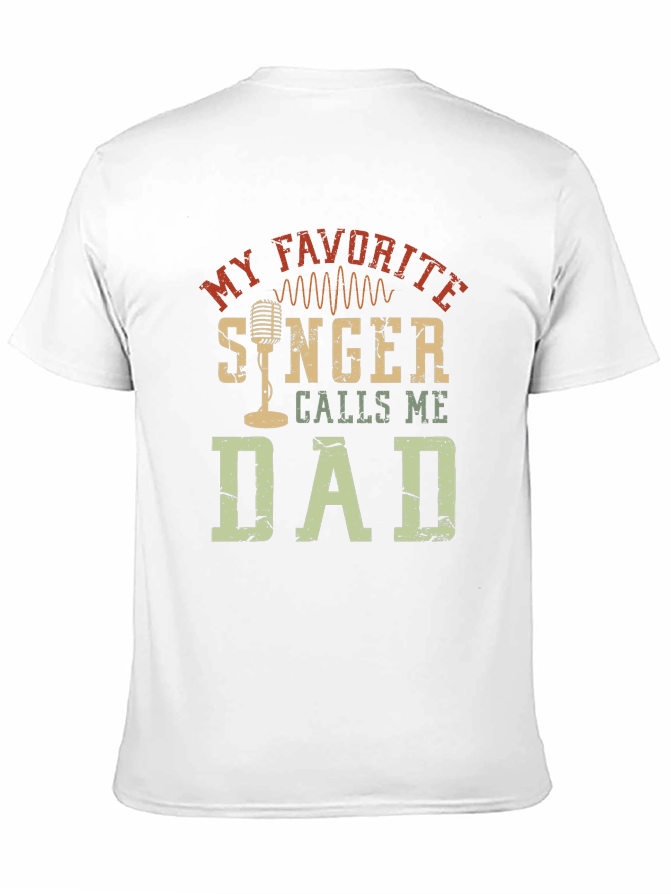 My Favorite Singer Calls Me Dad T-Shirt