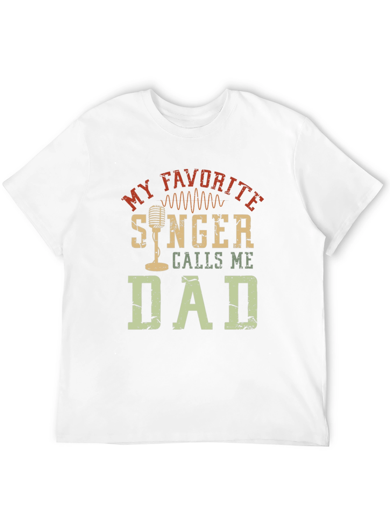 My Favorite Singer Calls Me Dad T-Shirt