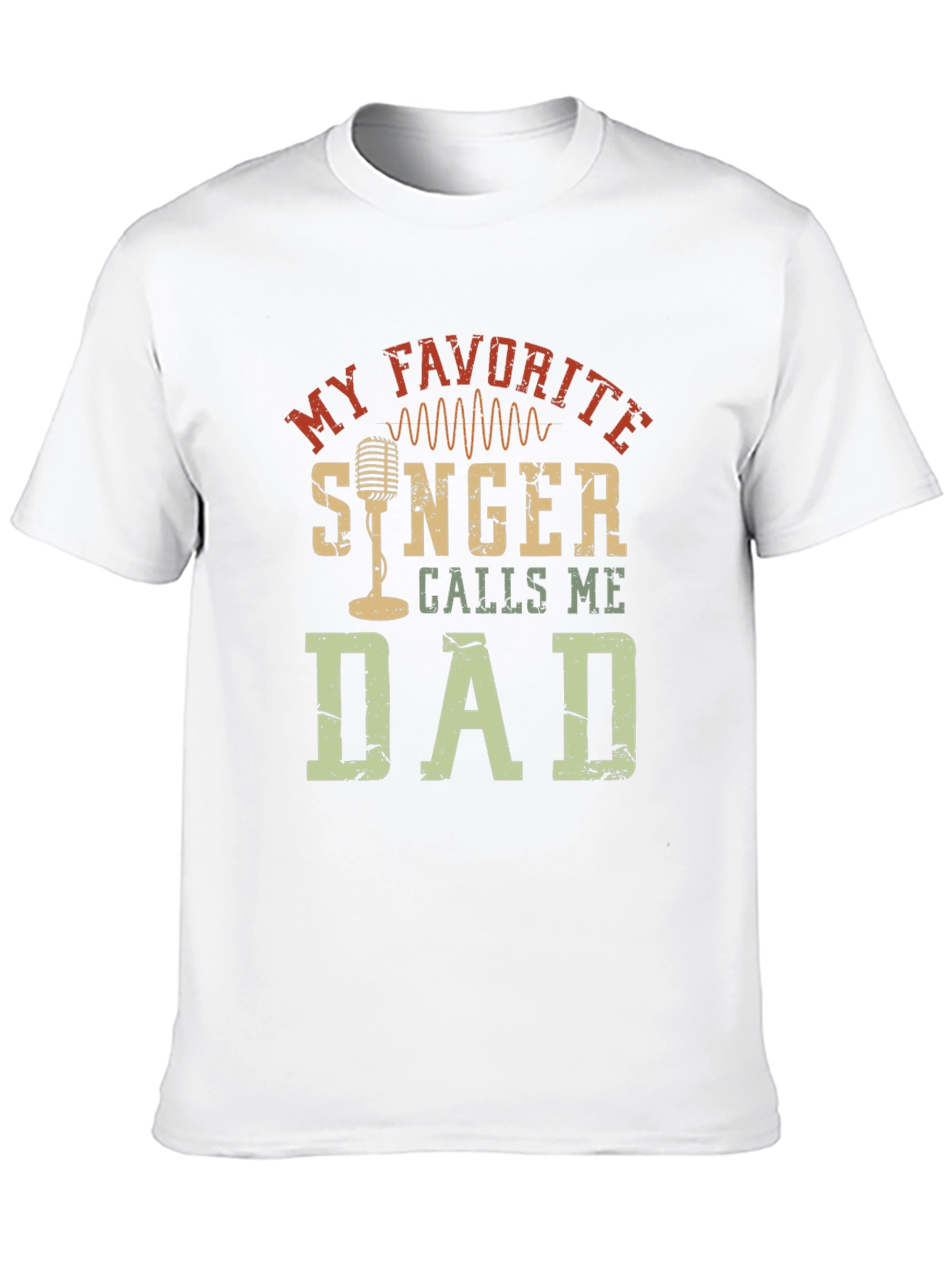 My Favorite Singer Calls Me Dad T-Shirt