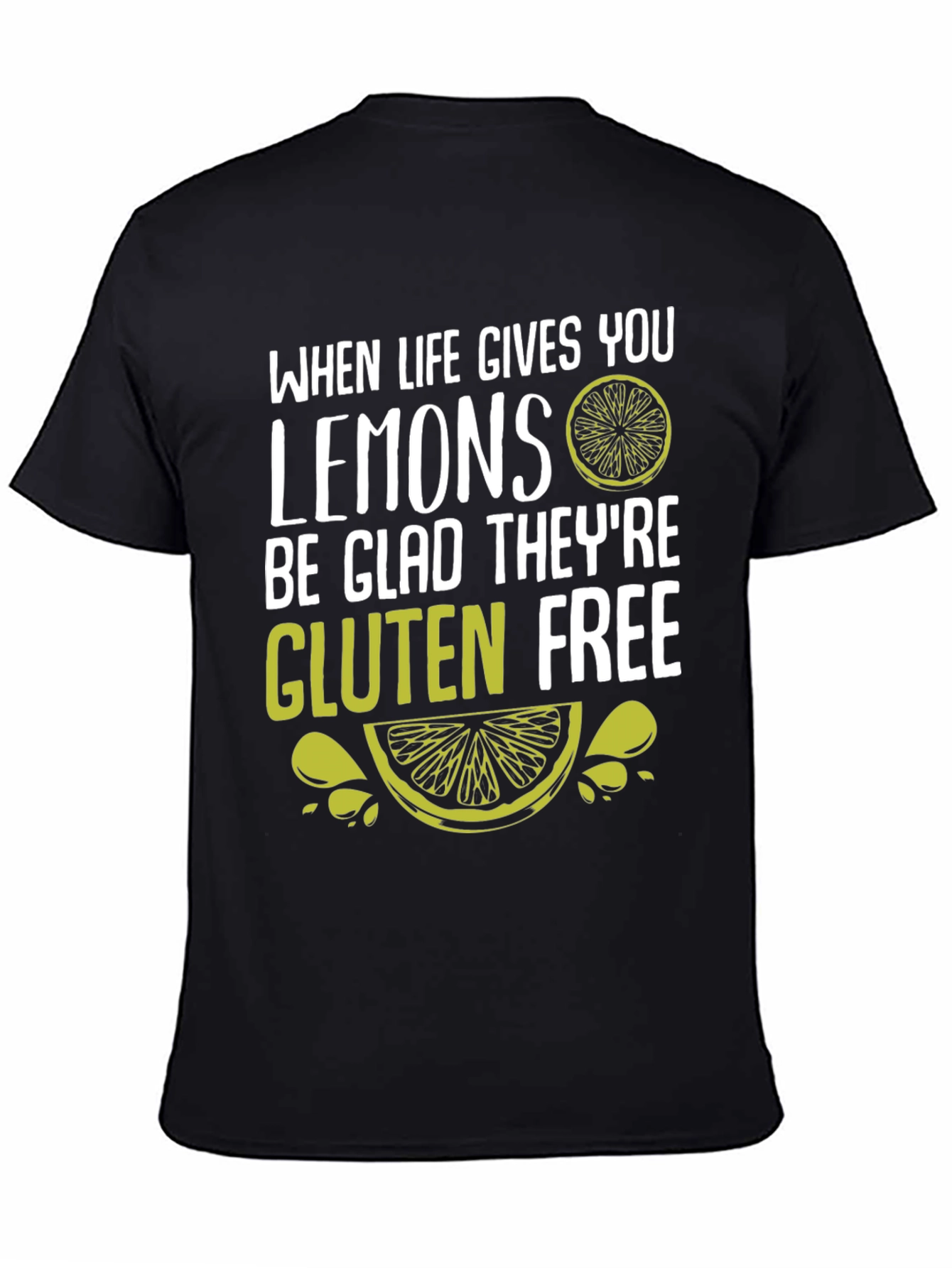 When Life Gives You Lemons Gluten Free Graphic Tee