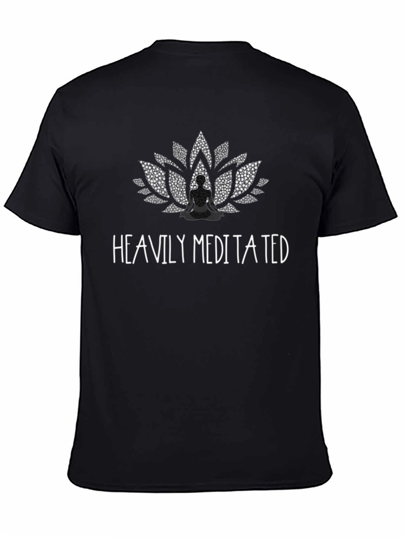 Heavily Meditated Lotus T-Shirt - Zen Style Black Tee