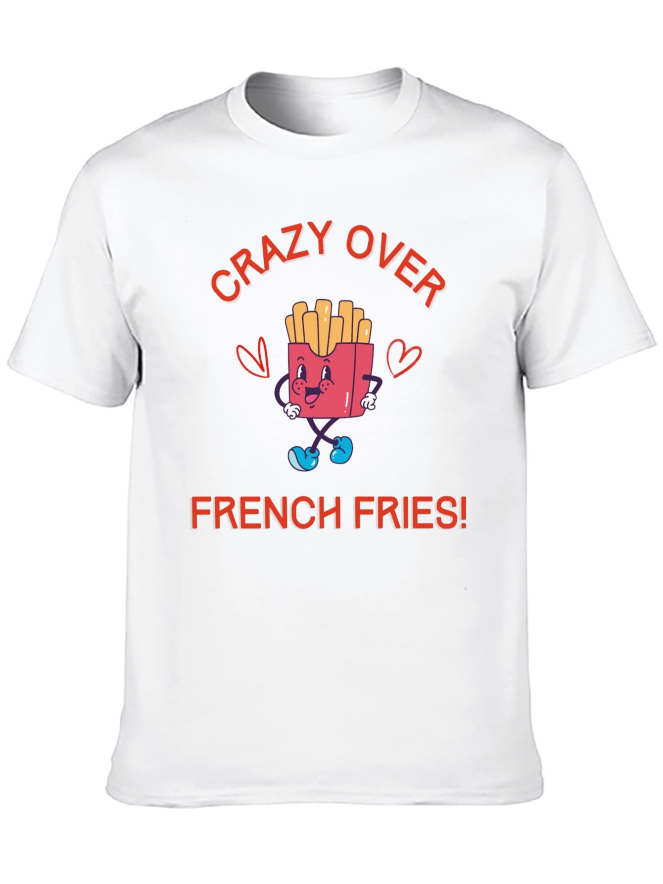 Crazy Over French Fries T-Shirt