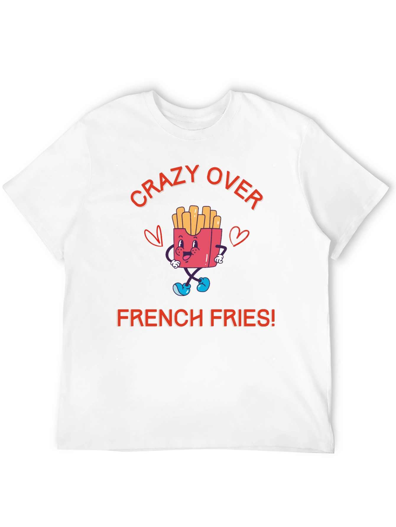 Crazy Over French Fries T-Shirt