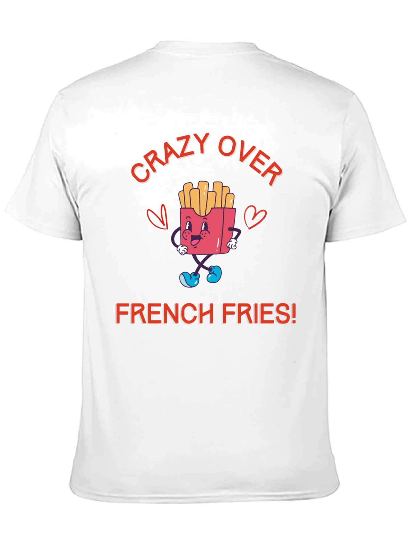 Crazy Over French Fries T-Shirt