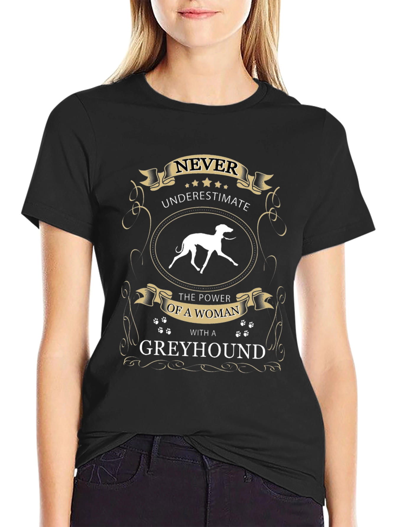 Never Underestimate a Woman with a Greyhound T-Shirt