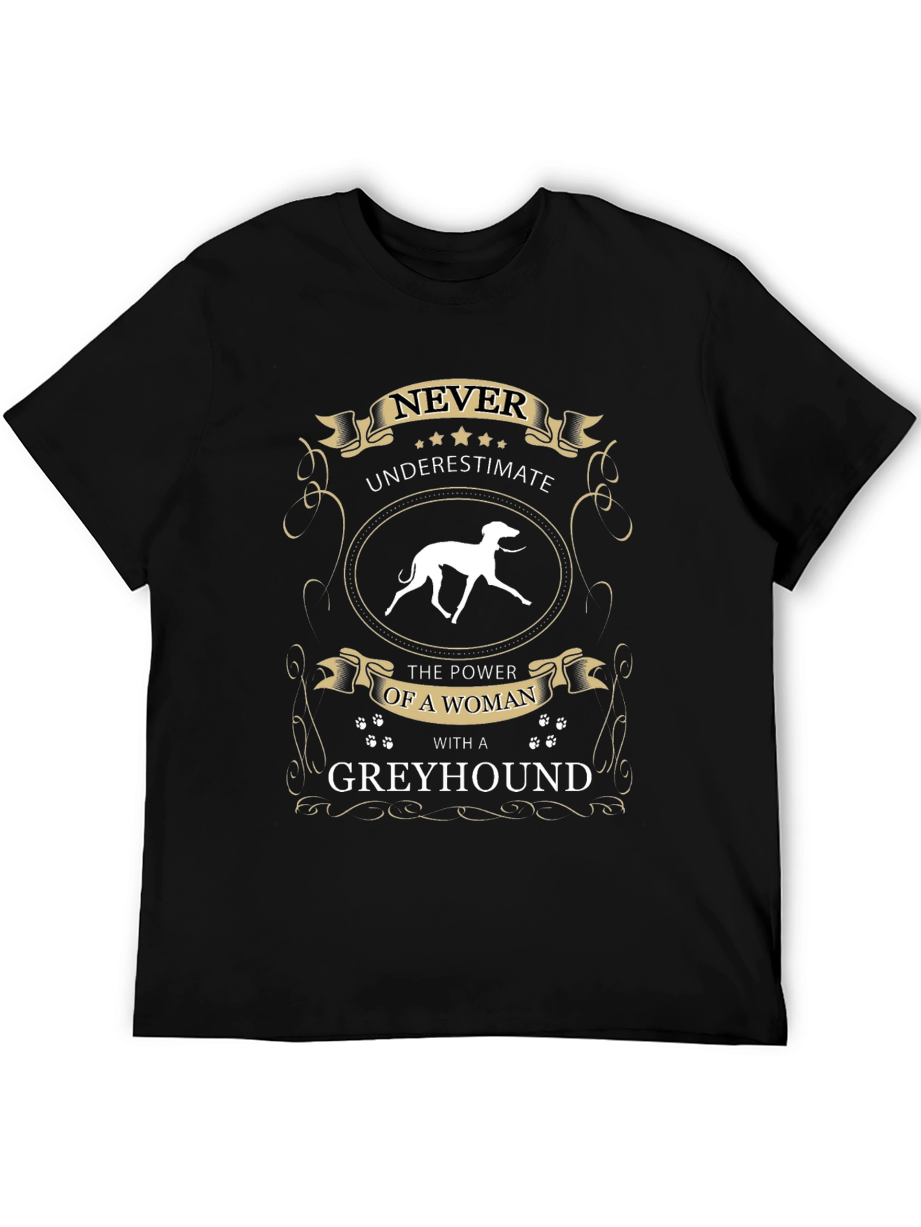 Never Underestimate a Woman with a Greyhound T-Shirt