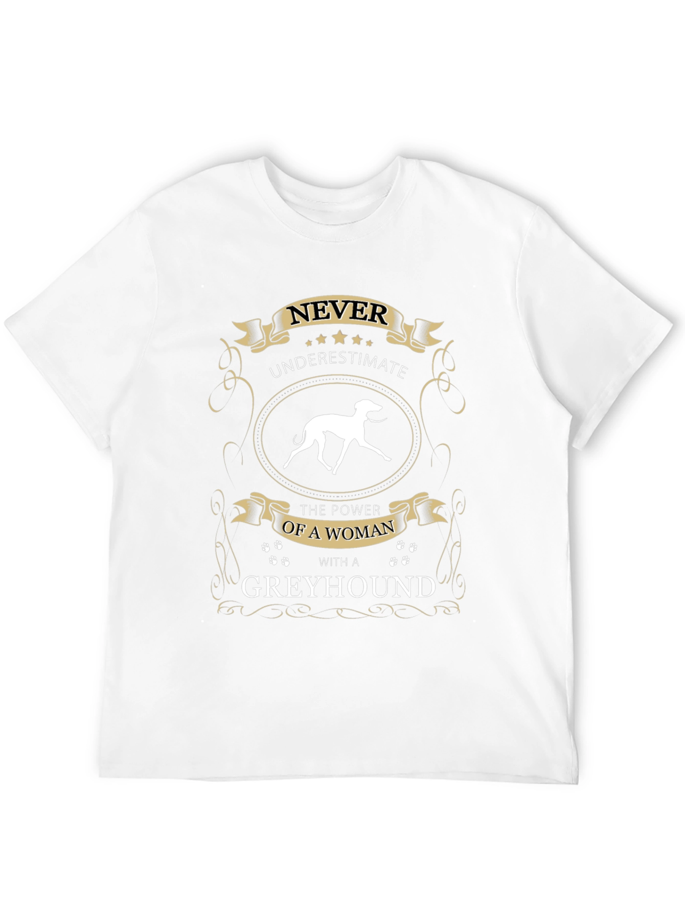 Never Underestimate a Woman with a Greyhound T-Shirt