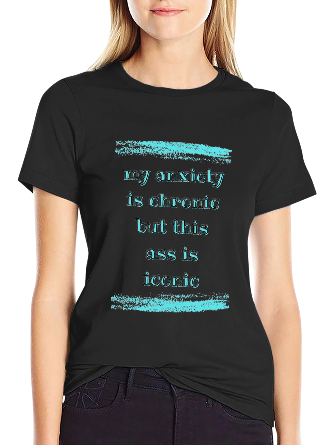 My Anxiety is Chronic T-Shirt
