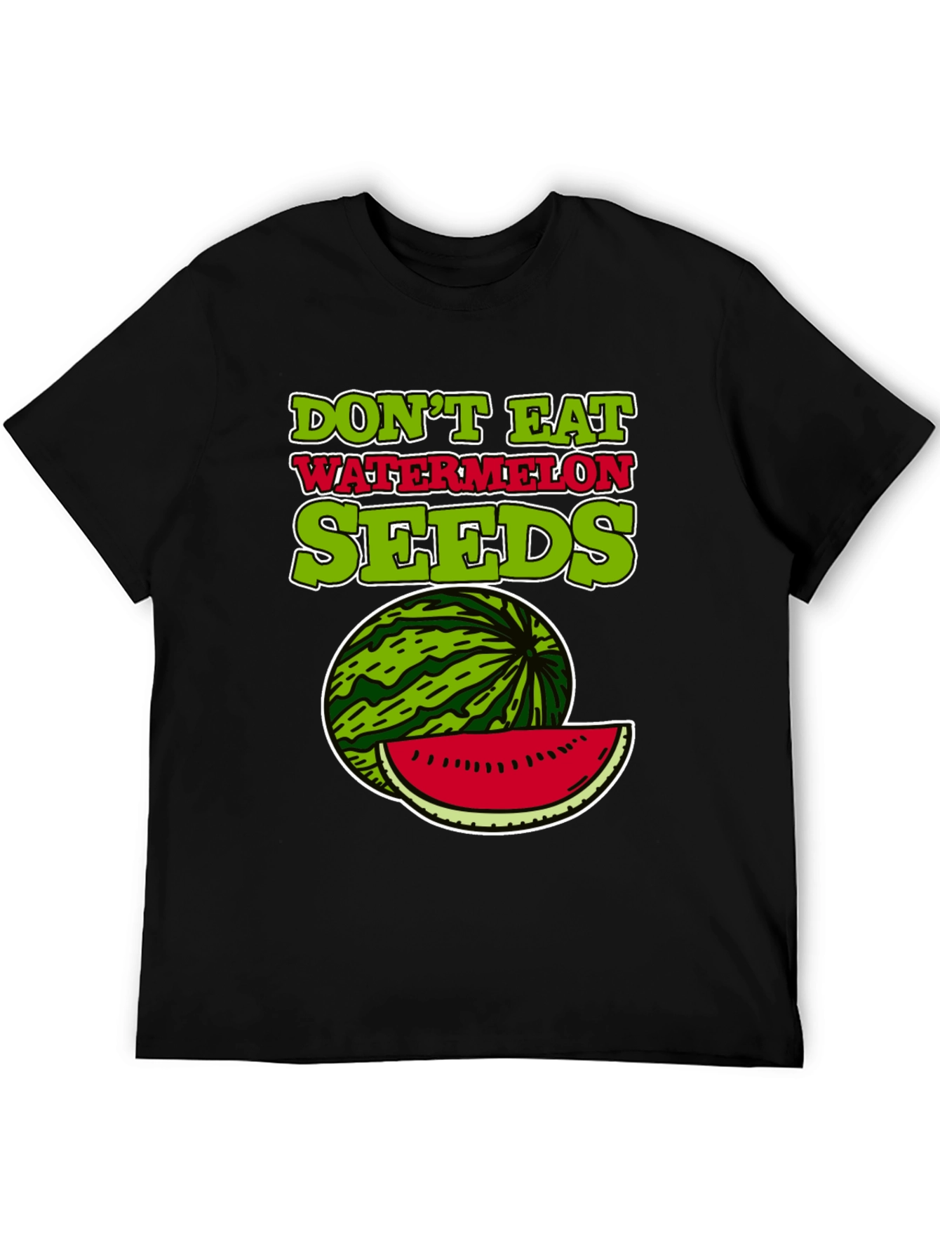 Dont Eat Watermelon Seeds T-Shirt