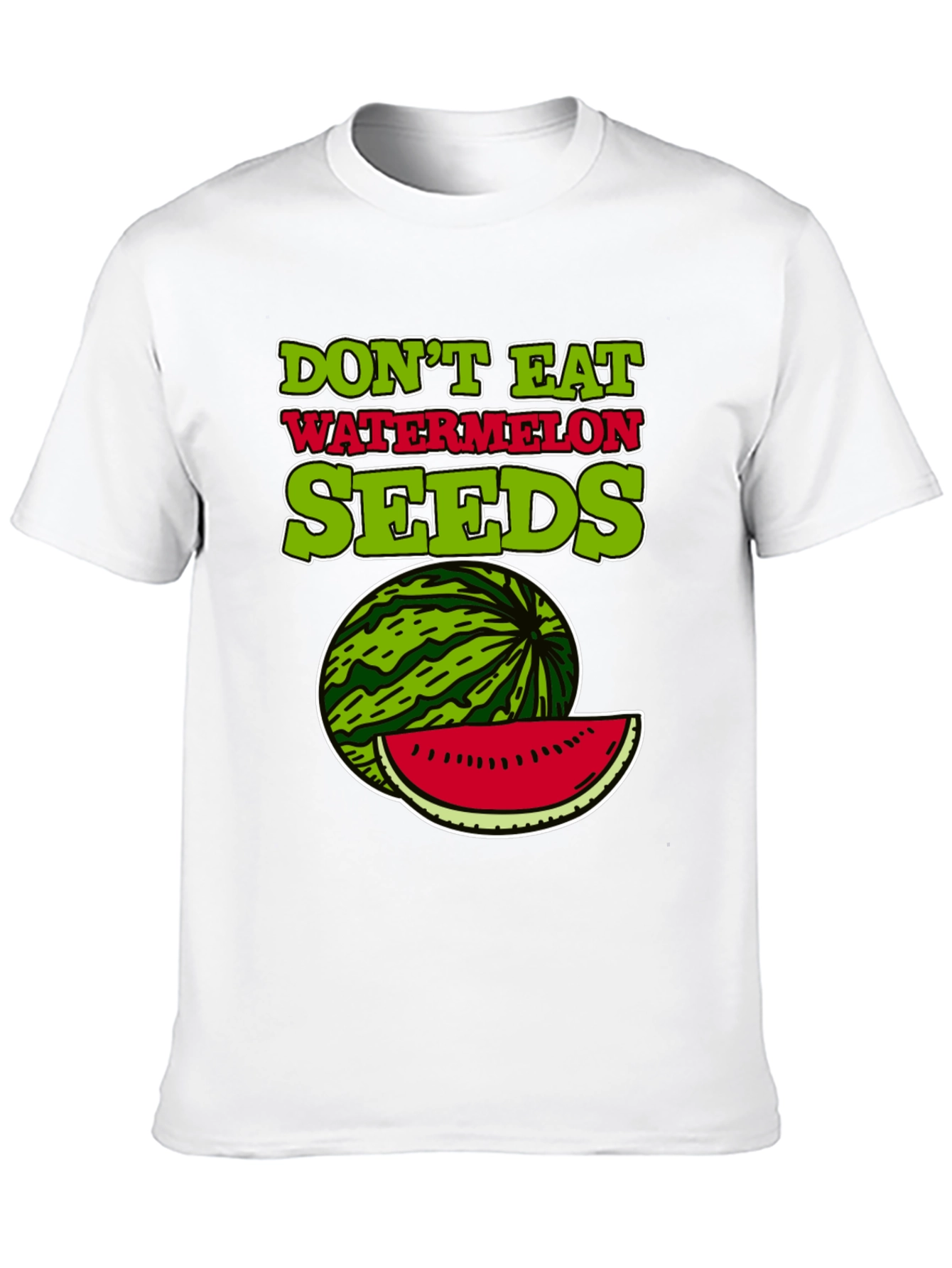 Dont Eat Watermelon Seeds T-Shirt