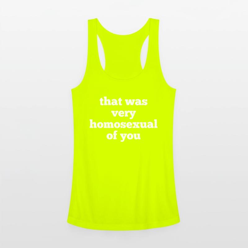 That Was Very Homosexual Of You