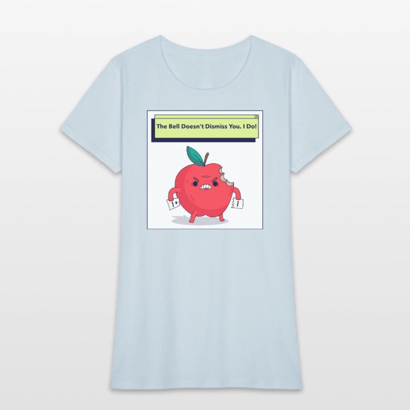 The Bell Doesn't Dismiss You. I Do!