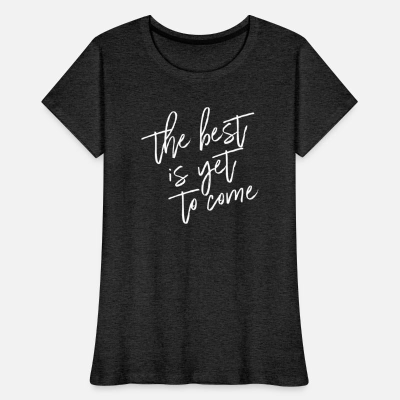 The best is yet to come