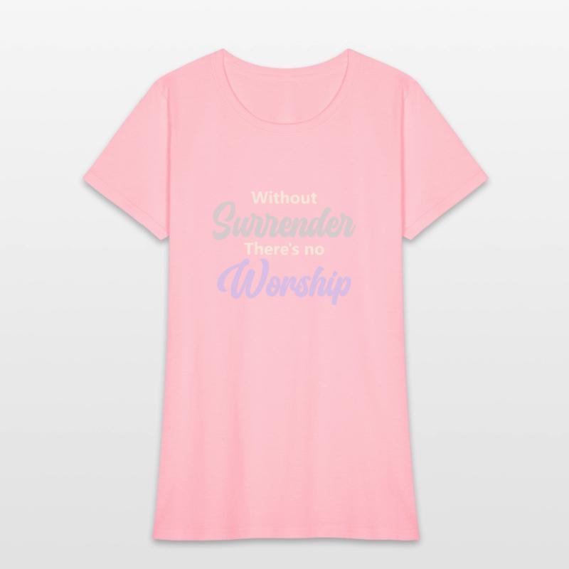 There’s No Worship without surrender