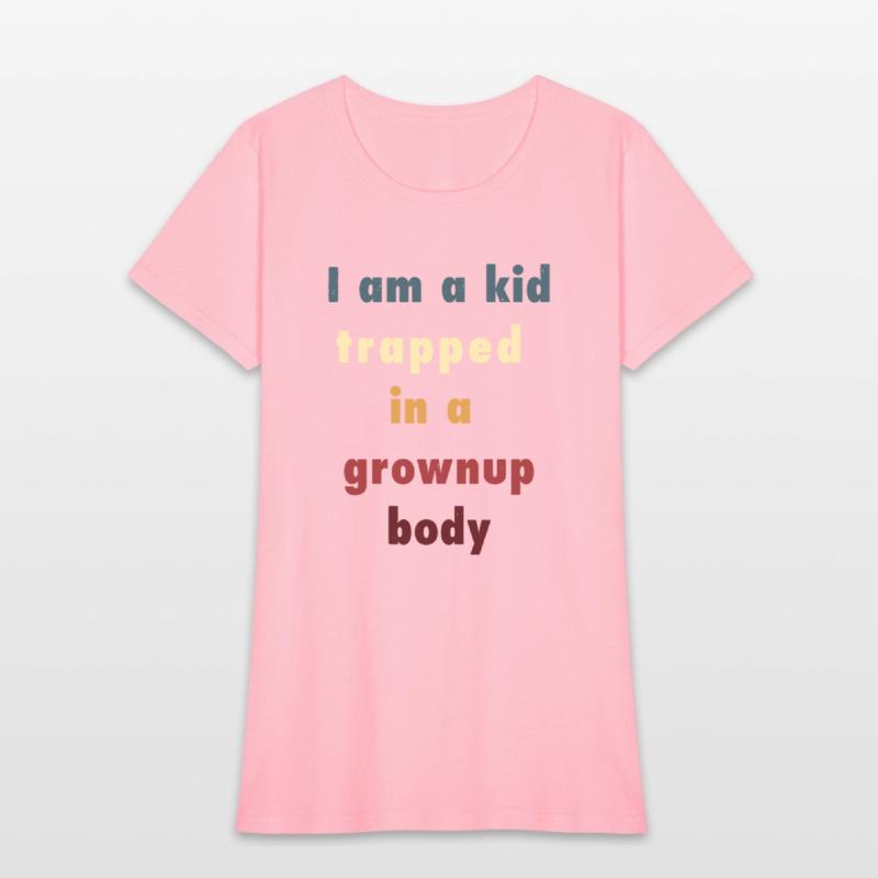 Trapped in a grownup body