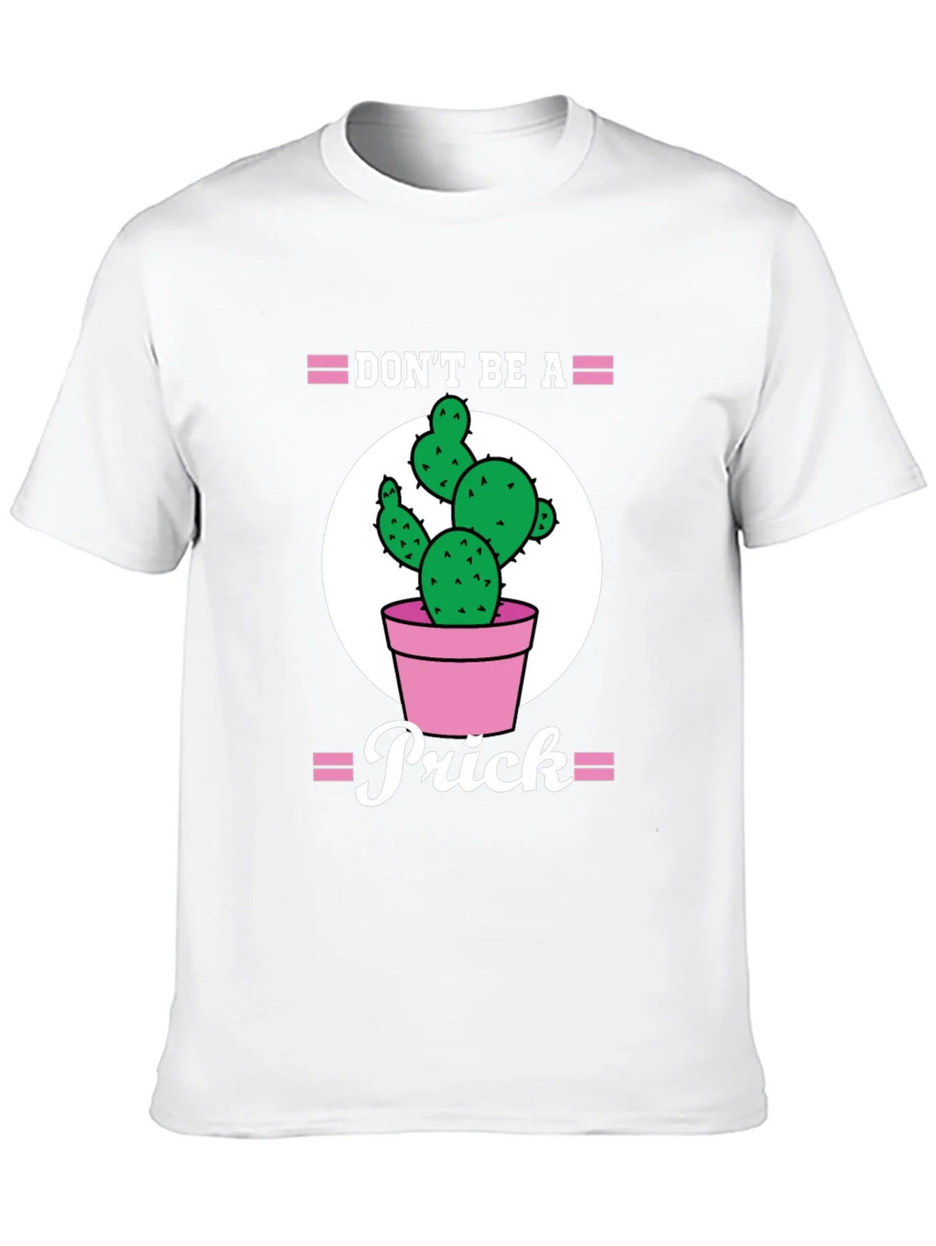 Dont Be A Prick Cactus Graphic Tee