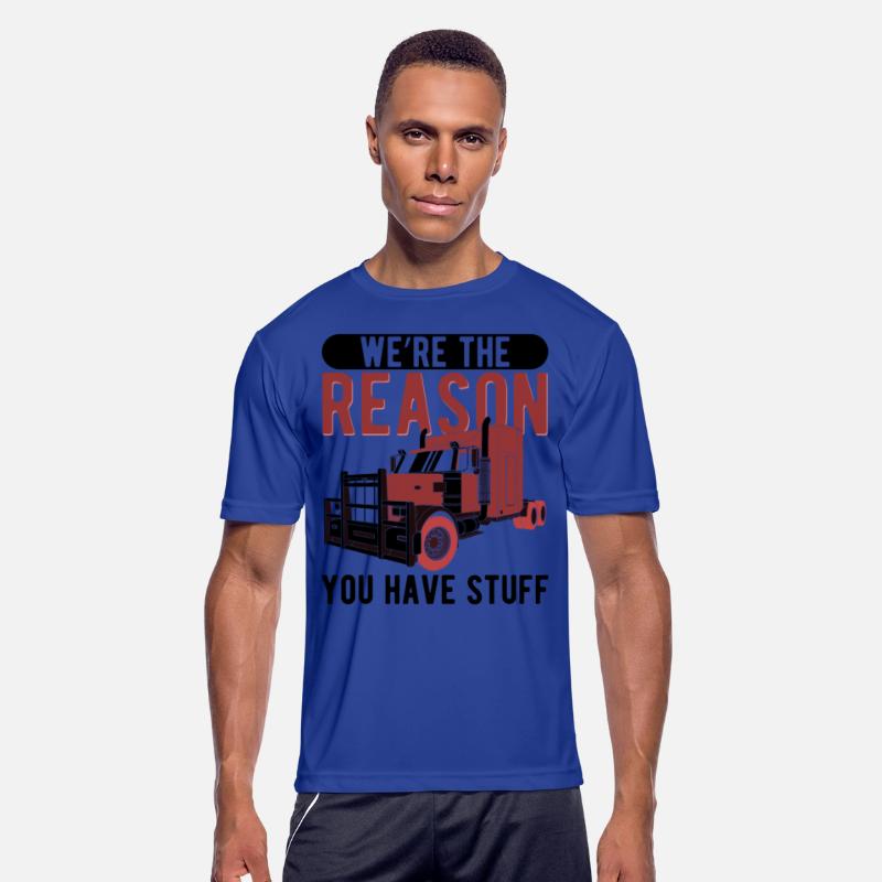 Trucker The Reason You Have Stuff Truck Driver