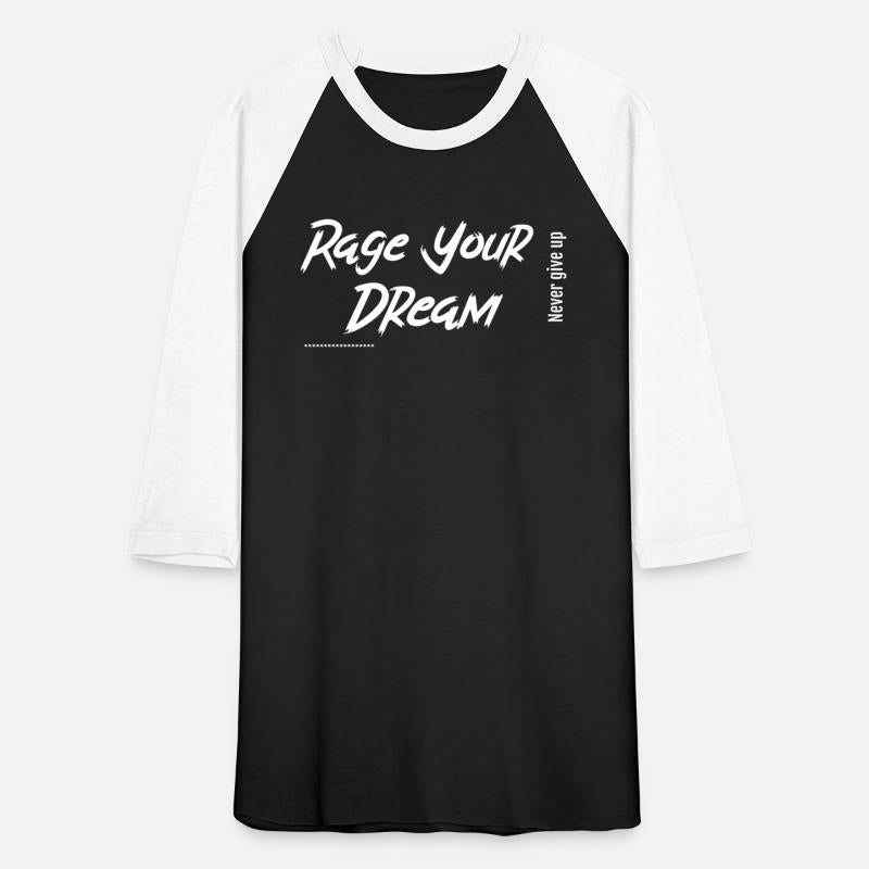 tshirt rage your dream